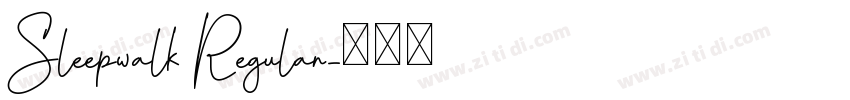 Sleepwalk Regular字体转换